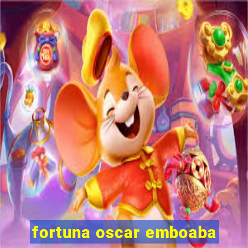 fortuna oscar emboaba